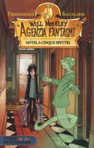 Hotel a cinque spettri. Will Moogley Agenzia Fantasmi