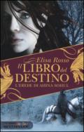 L'erede di Ahina Sohul. Il libro del destino