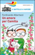 Un amore per Camilla. Ediz. illustrata