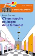 C'è un maschio nel bagno delle femmine!