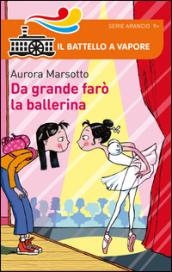 Da grande farò la ballerina