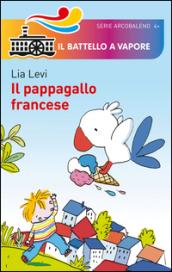 Il pappagallo francese. Ediz. illustrata