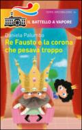 Re Fausto e la corona che pesava troppo