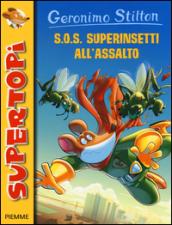 S.O.S. Superinsetti all'assalto