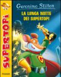 La lunga notte dei supertopi