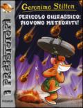 Pericolo giurassico. Piovono meteoriti! Ediz. illustrata