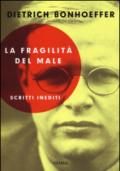 La fragilità del male