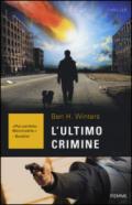 L'ultimo crimine (La trilogia del detective Hank Palace Vol. 3)