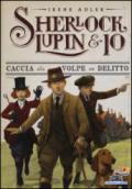 Sherlock, Lupin & Io - 9. Caccia alla volpe con delitto