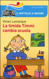 La timida Timmi cambia scuola