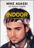 Indoor. La nostra storia