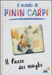 Il paese dei maghi. Il mondo di Pinin Carpi