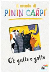 C'è gatto e gatto. Il mondo di Pinin Carpi. Ediz. illustrata