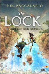 Il giorno del destino. The Lock. 6.