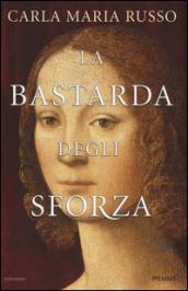 La bastarda degli Sforza