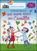 Una nuova amica per Camilla. Ediz. illustrata