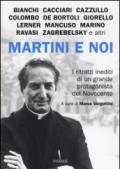 Martini e noi. I ritratti inediti di un grande protagonista del Novecento