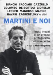 Martini e noi. I ritratti inediti di un grande protagonista del Novecento