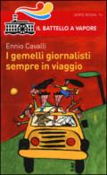 I gemelli giornalisti sempre in viaggio