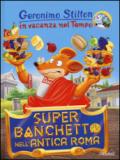 Super banchetto nell'antica Roma. Ediz. illustrata