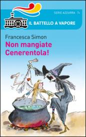 Non mangiate Cenerentola!