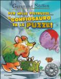 Per mille pietruzze...il gonfiosauro fa le puzze! Ediz. illustrata