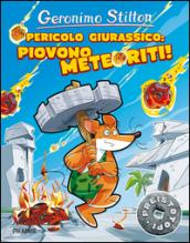 Pericolo giurassico. Piovono meteoriti! Ediz. illustrata