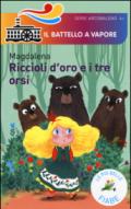 Riccioli d'oro e i tre orsi. Le più belle fiabe. Ediz. illustrata