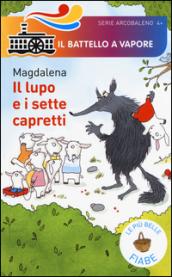 Il lupo e i sette capretti. Le più belle fiabe