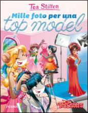 Mille foto per una top model. Ediz. illustrata