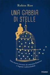 Una gabbia di stelle