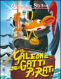 Il galeone dei gatti pirati. Ediz. illustrata