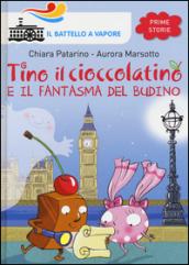 Tino il cioccolatino e il fantasma del budino. Ediz. illustrata