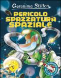 Pericolo spazzatura spaziale! Ediz. illustrata