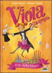 Il re della magia. Viola giramondo: 2