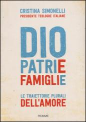 Dio. Patrie. Famiglie. Le traiettorie plurali dell'amore