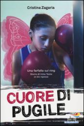 Cuore di pugile. Una farfalla sul ring. Storia di Irma Testa in tre riprese