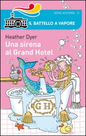 Una sirena al Grand Hotel