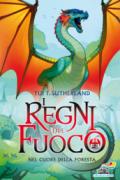 Nel cuore della foresta. I regni del fuoco: 3