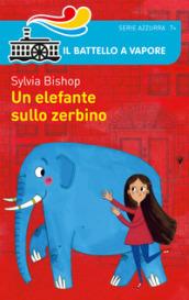 Un elefante sullo zerbino. Ediz. illustrata