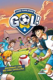 Gol! - 53. Ricordati che sei una Cipollina