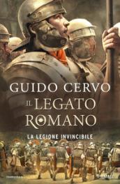 La legione invincibile (Il legato romano Vol. 2)