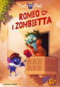 Romeo e Zombietta. Ediz. a colori