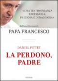 La perdono, padre