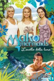 L'anello della luna. Mako Mermaids: 2