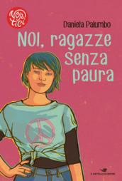 Noi, ragazze senza paura