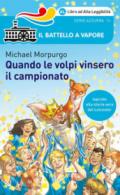 Quando le volpi vinsero il campionato. Ediz. illustrata