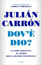 Dov'è Dio? La fede cristiana al tempo della grande incertezza