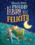 Il piccolo libro della felicità. Ediz. a colori