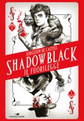 Shadowblack. Il fuorilegge